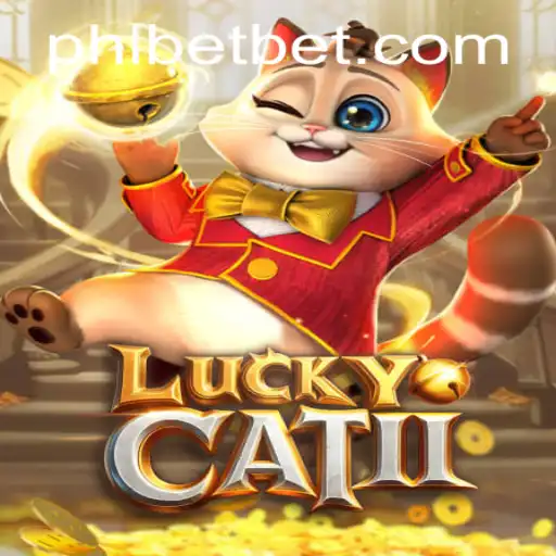 The Exciting World of LuckyCatII: PHL Bet's Latest Gaming Sensation